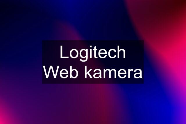 Logitech Web kamera