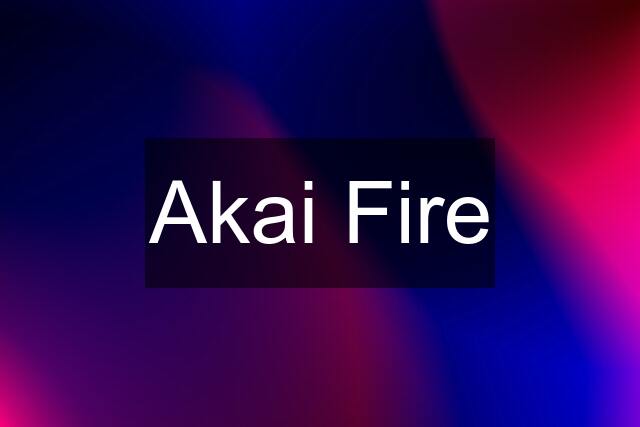 Akai Fire