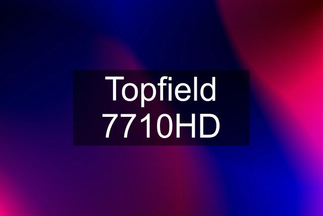 Topfield 7710HD