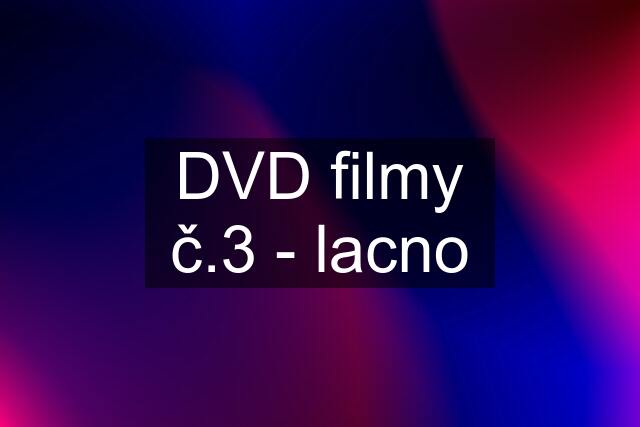 DVD filmy č.3 - lacno