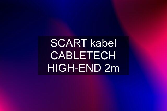 SCART kabel CABLETECH HIGH-END 2m