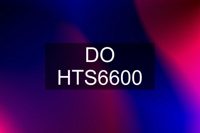 DO HTS6600