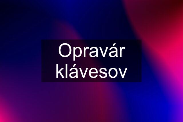 Opravár klávesov