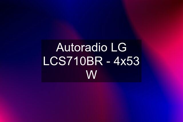 Autoradio LG LCS710BR - 4x53 W