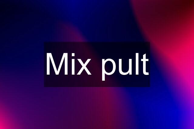 Mix pult