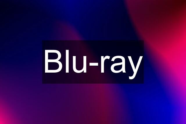 Blu-ray