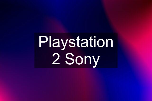 Playstation 2 Sony