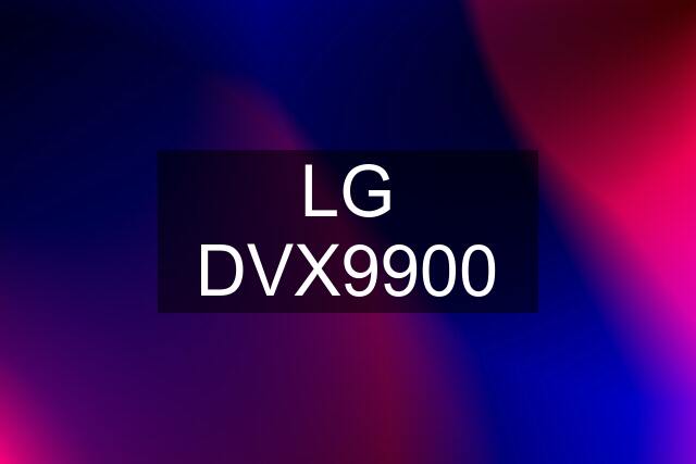 LG DVX9900