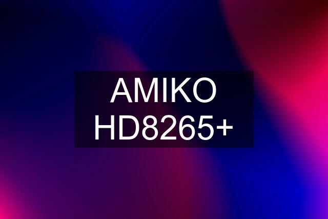 AMIKO HD8265+