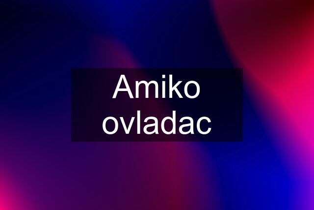 Amiko ovladac