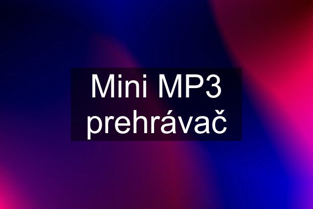 Mini MP3 prehrávač