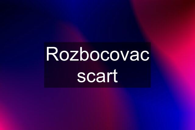 Rozbocovac scart