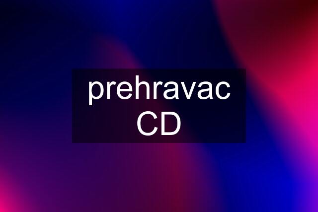 prehravac CD