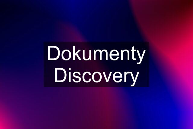 Dokumenty Discovery