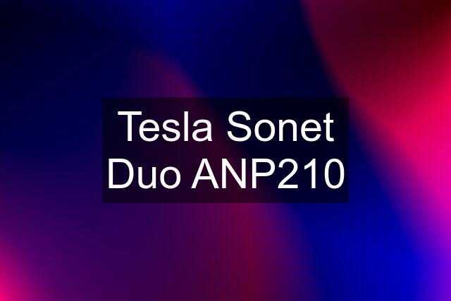 Tesla Sonet Duo ANP210