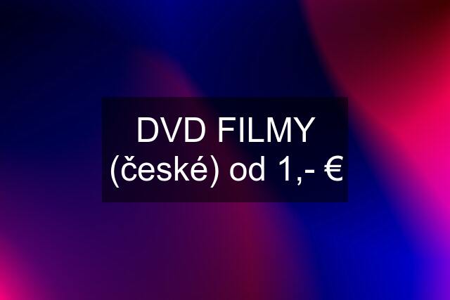 DVD FILMY (české) od 1,- €