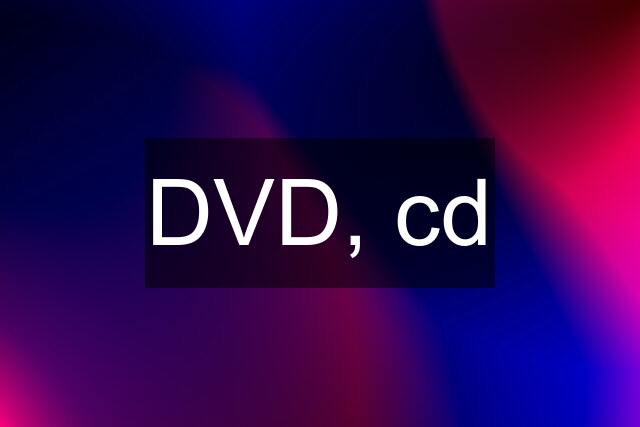 DVD, cd