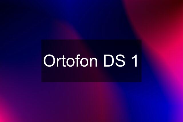 Ortofon DS 1