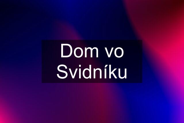 Dom vo Svidníku