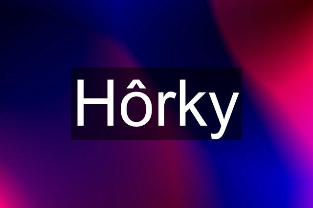 Hôrky