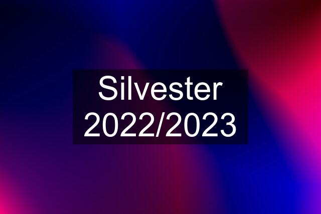 Silvester 2022/2023