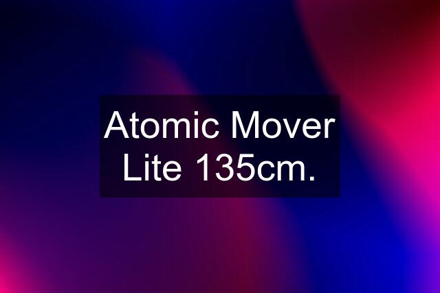 Atomic Mover Lite 135cm.