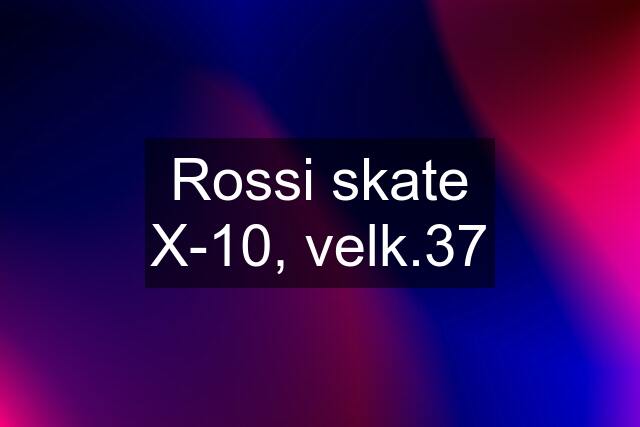 Rossi skate X-10, velk.37