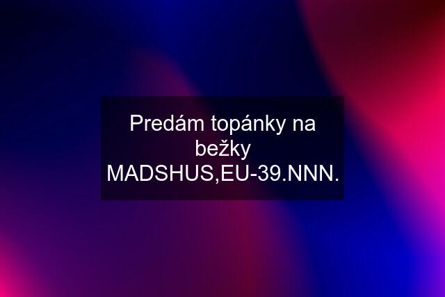 Predám topánky na bežky MADSHUS,EU-39.NNN.