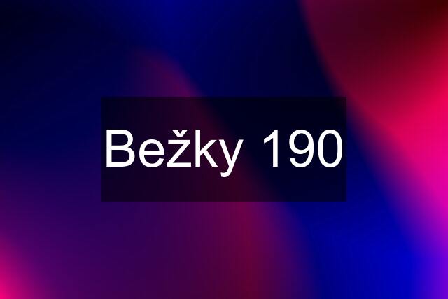 Bežky 190