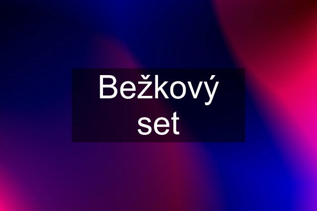 Bežkový set