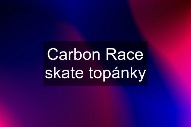 Carbon Race skate topánky