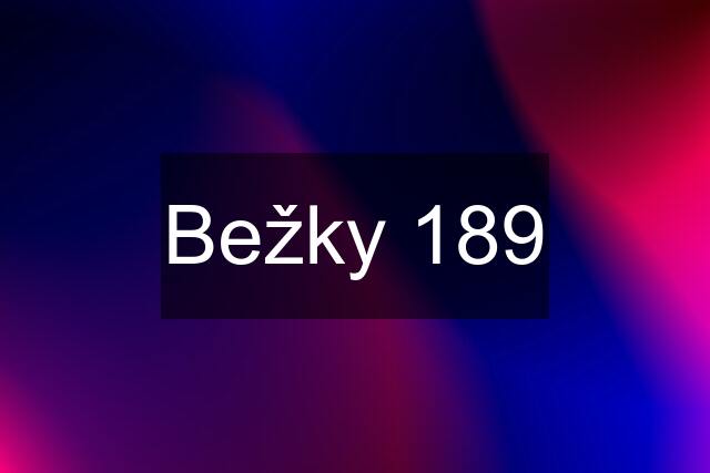 Bežky 189