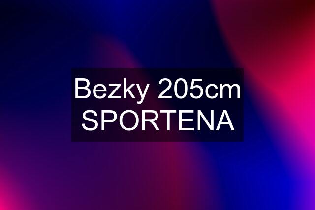 Bezky 205cm SPORTENA