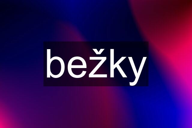 bežky