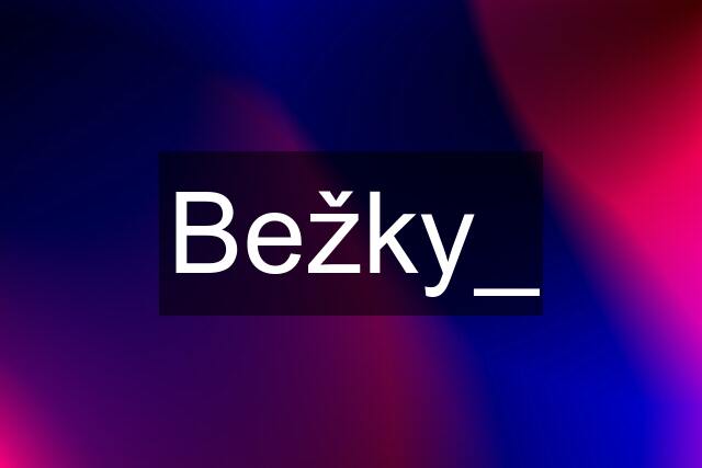 Bežky_