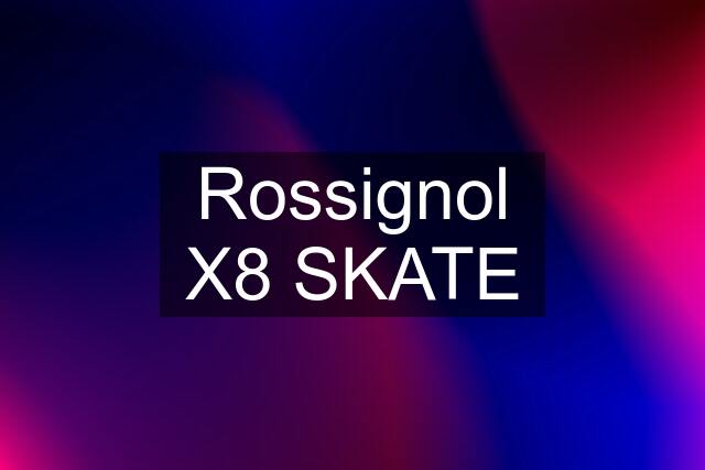 Rossignol X8 SKATE