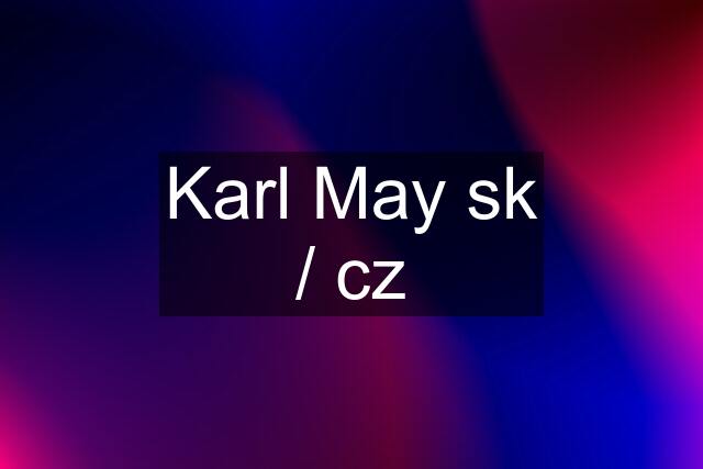 Karl May sk / cz