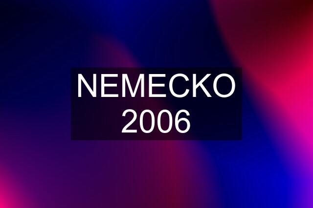 NEMECKO 2006