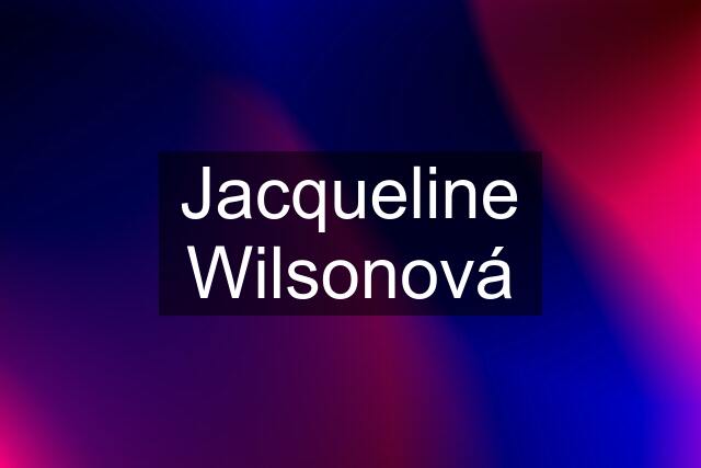 Jacqueline Wilsonová