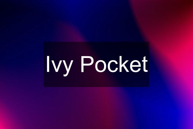 Ivy Pocket