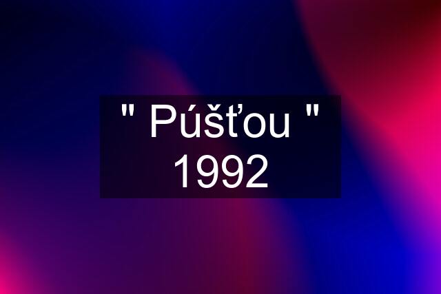 " Púšťou " 1992