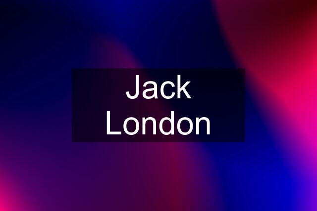 Jack London