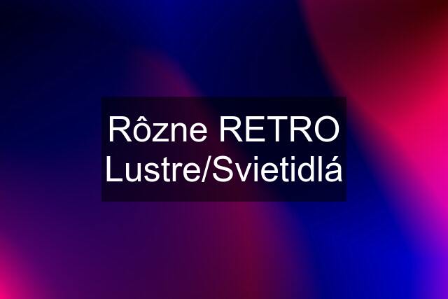 Rôzne RETRO Lustre/Svietidlá