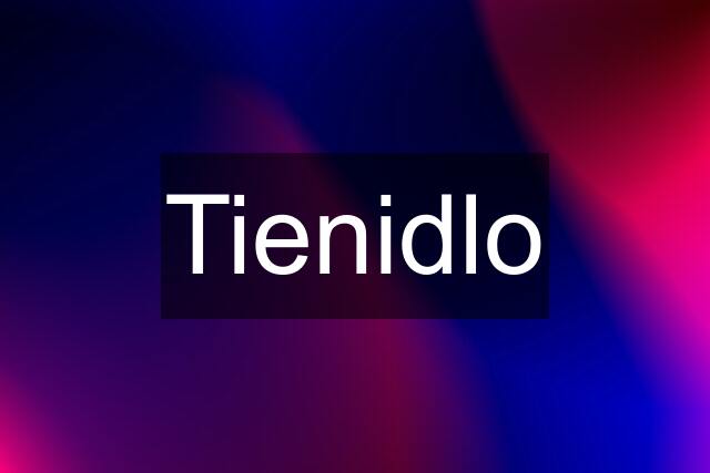 Tienidlo