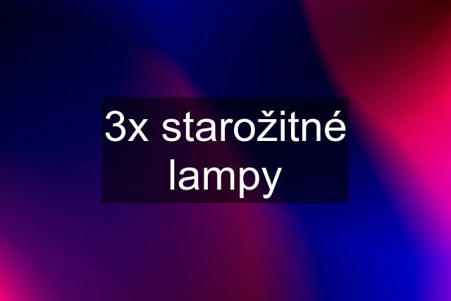 3x starožitné lampy