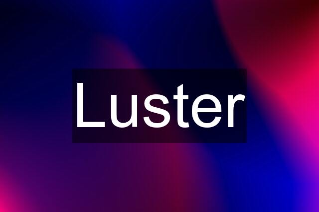 Luster