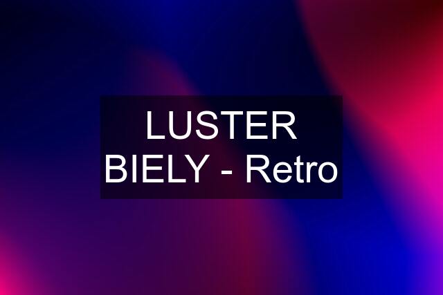 LUSTER BIELY - Retro