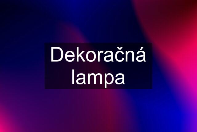 Dekoračná lampa