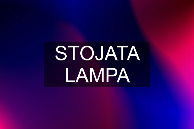 STOJATA LAMPA