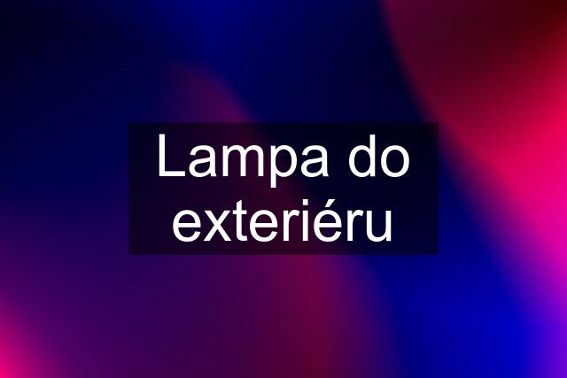 Lampa do exteriéru